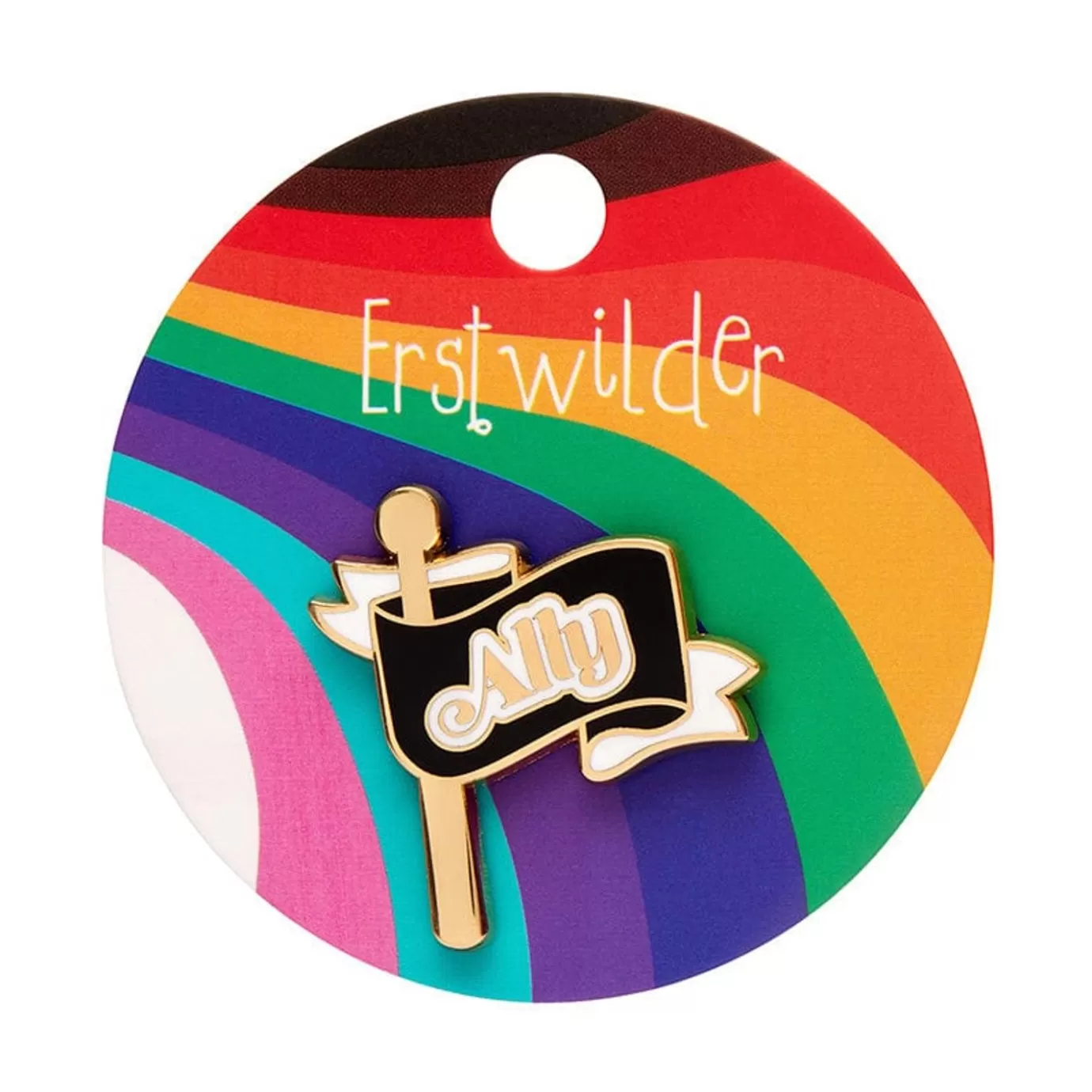 Erstwilder Ally Enamel Pin* Enamel Pins